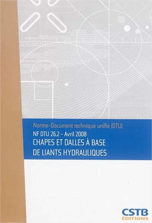 Книга NF DTU 26.2 - Chapes et dalles à base de liants hydrauliques Cstb