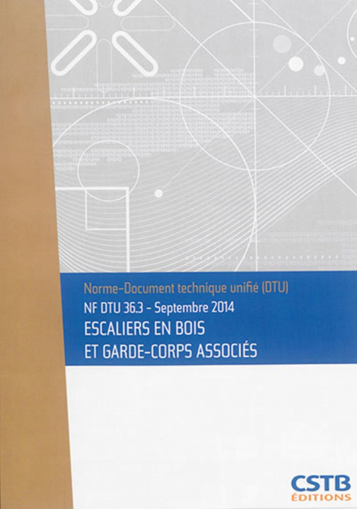 Книга NF DTU 36.3 -  Escaliers en bois et garde-corps associés Cstb