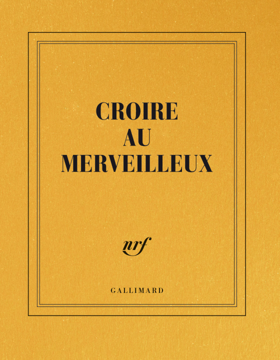 Kniha Carnet carré "Croire au merveilleux" (papeterie) GALLIMARD