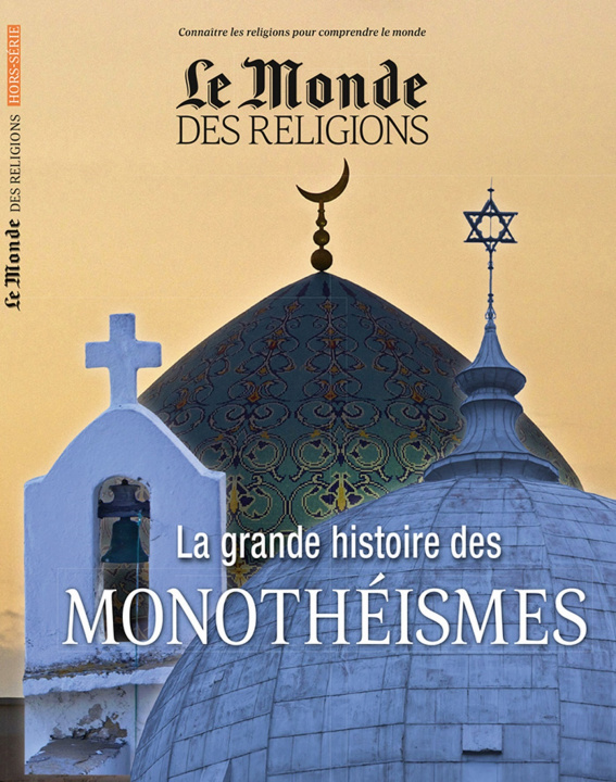 Kniha La Grande Histoire des Monothéismes HS MDR 