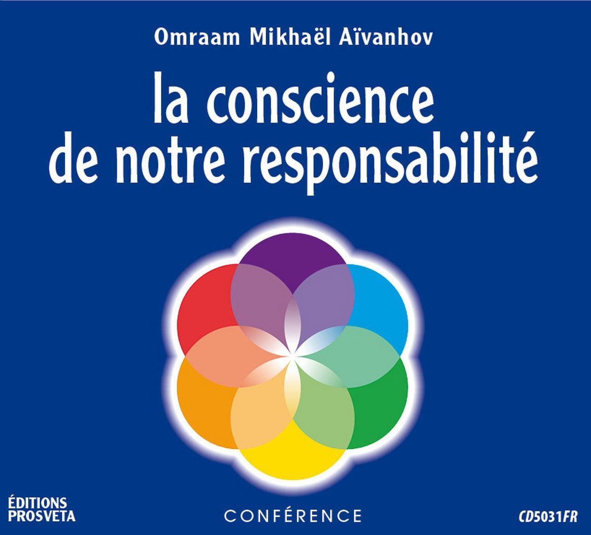 Digital LA CONSCIENCE DE NOTRE RESPONSABILITE MIKHAEL AIVANHOV O.
