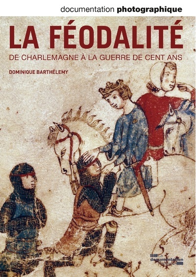 Kniha La féodalité, de Charlemagne à la guerre de cents ans DP - numéro 8095 Barthélemy Dominique