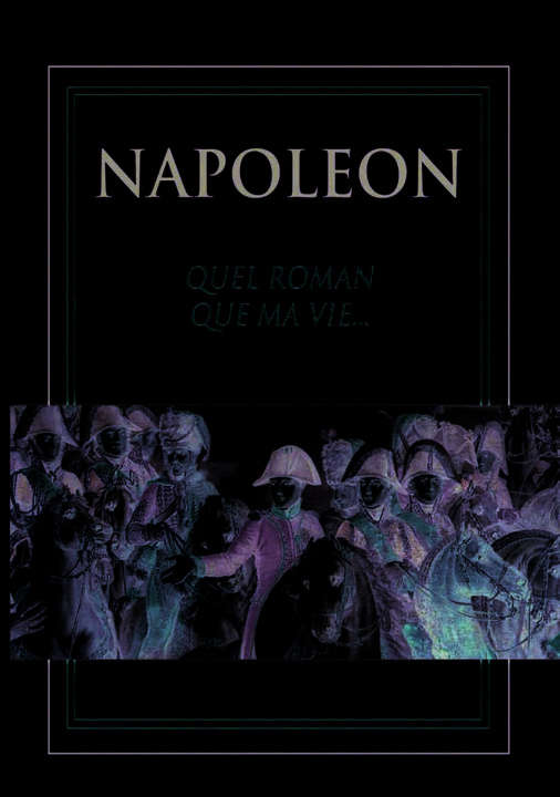 Video NAPOLEON - DVD  QUEL ROMAN QUE MA VIE FRANCOIS JEAN