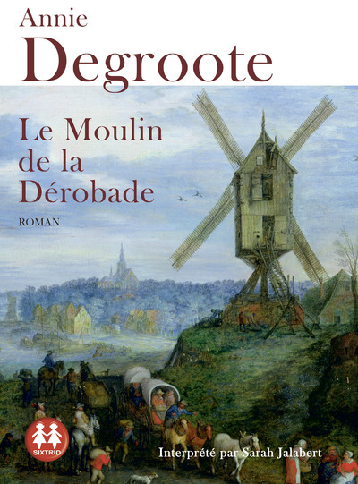 Knjiga Le moulin de la dérobade Annie Degroote