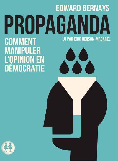 Carte Propaganda - Comment manipuler l'opinion en démocratie Edward L. Bernays