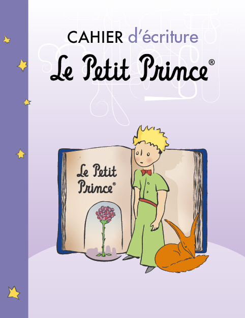 Kniha 01 - CAHIER D’ÉCRITURE LE PETIT PRINCE® 