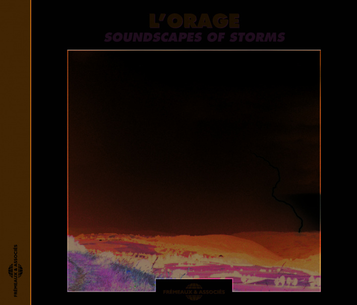 Digital L ORAGE : SOUNDSCAPES OF STORMS BERNARD FORT