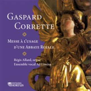 Digitalno Messe à l'usage d'une Abbaye Royale  - CD GASPARD CORRETTE