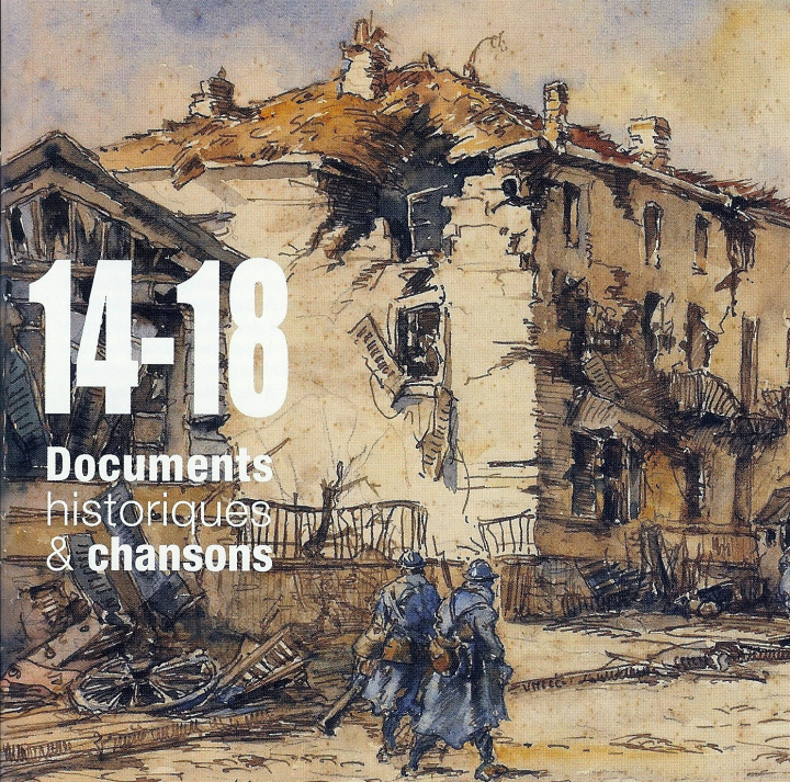 Digital 14-18 Documentss historiques & Chansons divers