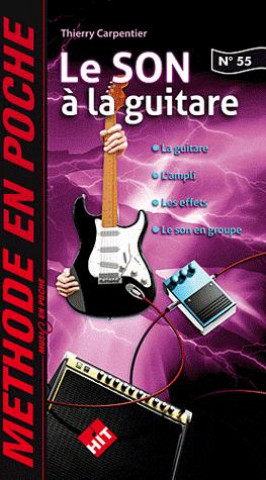 Kniha LE SON A LA GUITARE MUSIC EN POCHE N 55 THIERRY CARPENT
