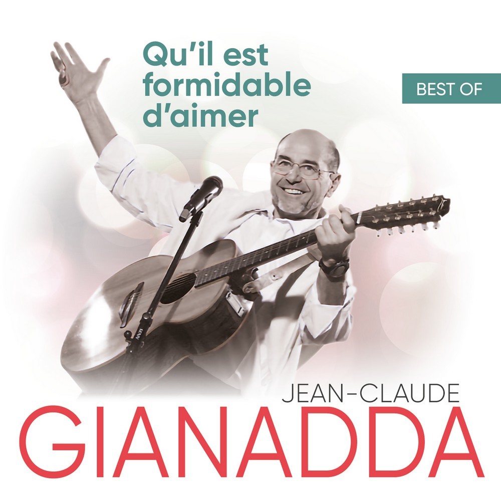 Audio Best of Jean-Claude Gianadda Qu'il est formidable d'aimer GIANADDA JEAN CLAUDE