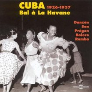 Kniha CUBA BAL A LA HAVANE ANTHOLOGIE MUSICALE CD AUDIO 1926 1937 DOMINIQUE CRAVIC