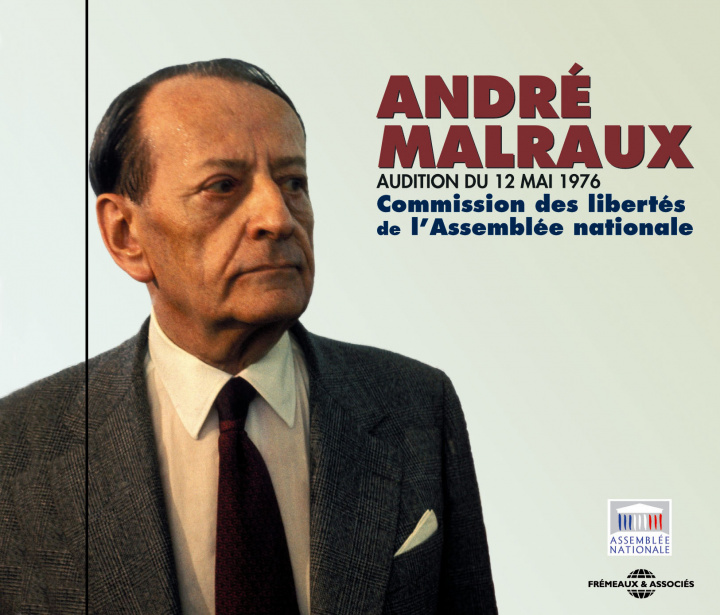 Kniha AUDITION DU 12 MAI 1976 COMMISSION DES LIBERTES DE L'ASSEMBLEE NATIONALE ANDRE MALRAUX