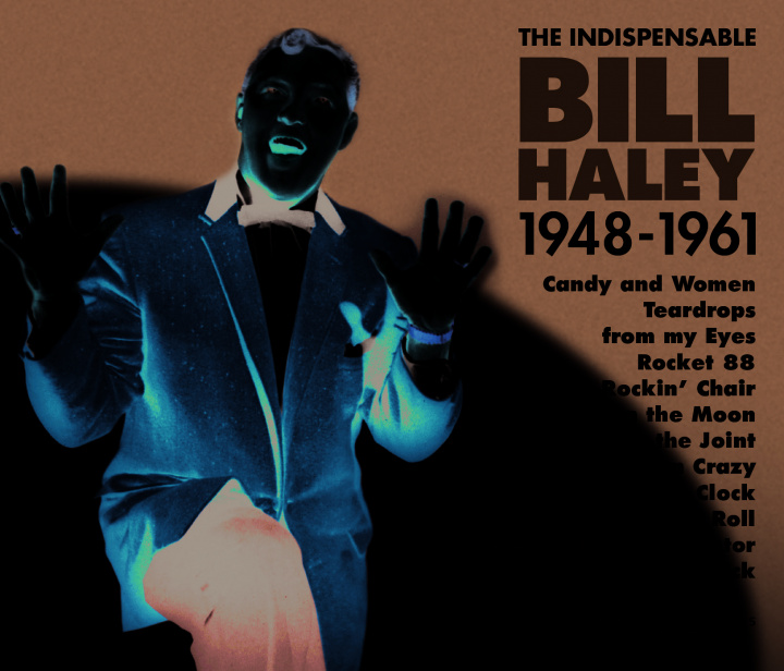 Digital THE INDISPENSABLE BILL HALEY 1948-1961 BILL HALEY