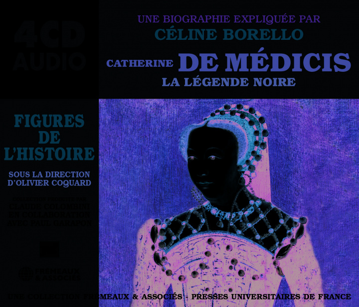 Audio  CATHERINE DE MÉDICIS, LA LÉGENDE NOIRE Borello