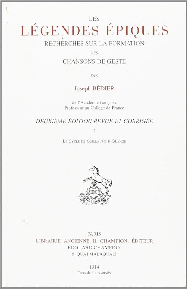 Książka LES LEGENDES EPIQUES. RECHERCHES SUR LA FORMATION DES CHANSONS DE GESTE. TI. LE CYCLE DE GUILLA BEDIER JOSEPH