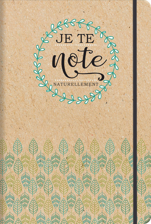 Buch JE TE NOTE NATURELLEMENT - CARNET DE NOTES 