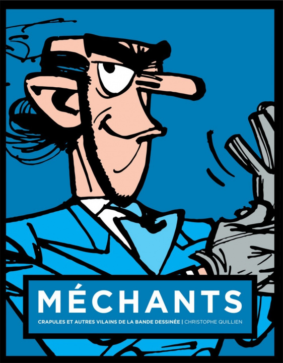 Book MECHANTS : CRAPULES ET AUTRES VILAINS DE LA BANDE DESSINEE ZORGLUB 