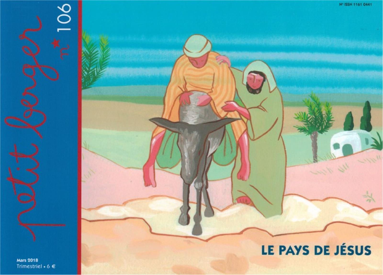 Knjiga Petit berger 106 - Le pays de Jésus Mars 2018 BRUNO THEVENIN