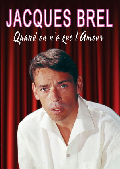 Filmek JACQUES BREL - QUAND ON N'A QUE L'AMOUR - DVD 