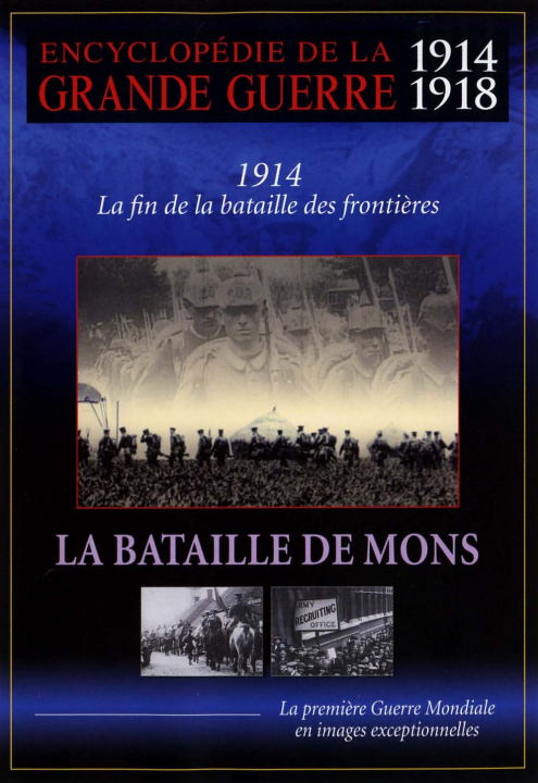 Видео LA BATAILLE DE MONS - DVD  ENCYCLOPEDIE GRDE GUERRE 14-18 