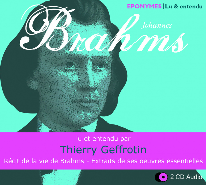Digitalno BRAHMS PAR THIERRY GEFFROTIN GEFFROTIN