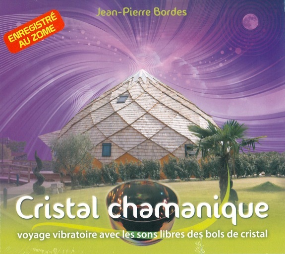 Audio Cristal chamanique - voyage vibratoire avec les sons libres des bols de cristal Bordes