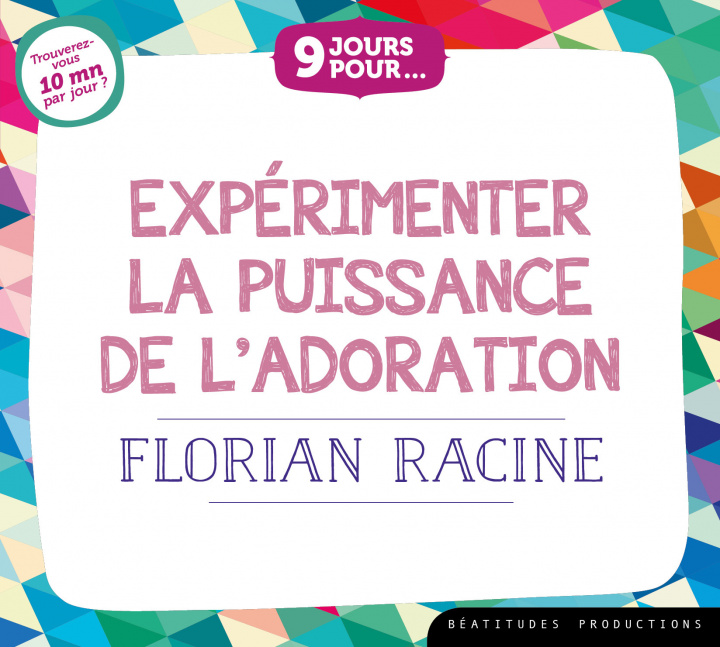 Książka Liv. Audio 9 jours pour expérimenter la puissance de l'adoration avec le père Florian Racine Productio