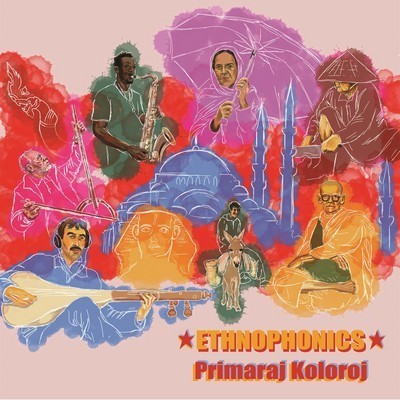 Áudio PRIMARAJ KOLOROJ Ethnophonics