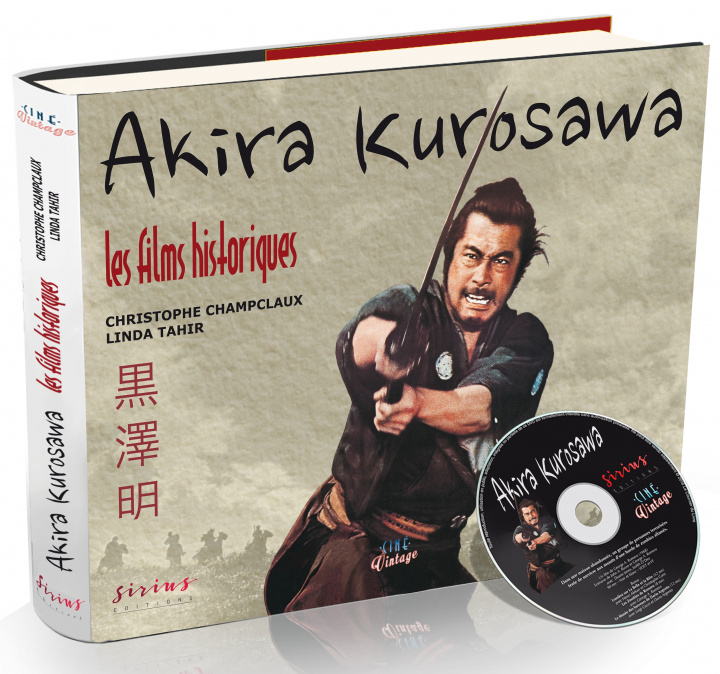 Kniha AKIRA KUROSAWA - LES FILMS HISTORIQUES TAHIR/CHAMPCLAUX