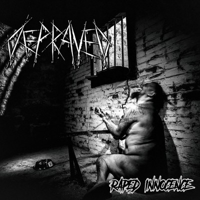 Audio RAPED INNOCENCE DEPRAVED