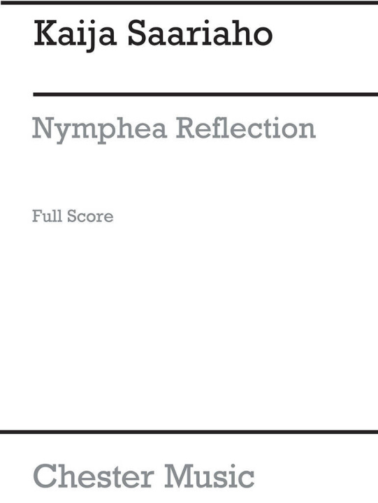 Knjiga KAIJA SAARIAHO: NYMPHEA REFLECTION SAARIAHO