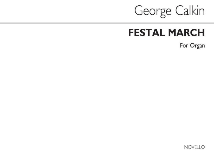 Knjiga J. BAPTISTE CALKIN: FESTAL MARCH FOR ORGAN CALKIN