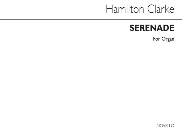 Knjiga J. HAMILTON S. CLARKE: SERENADE ORGAN CLARKE