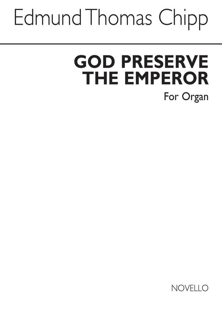 Knjiga EDMUND T. CHIPP: GOD PRESERVE THE EMPEROR OP.2 CHIPP