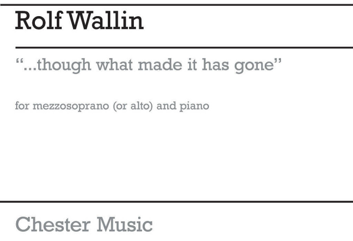 Buch ROLF WALLIN: ...THOUGH WHAT MADE IT HAS GONE WALLIN