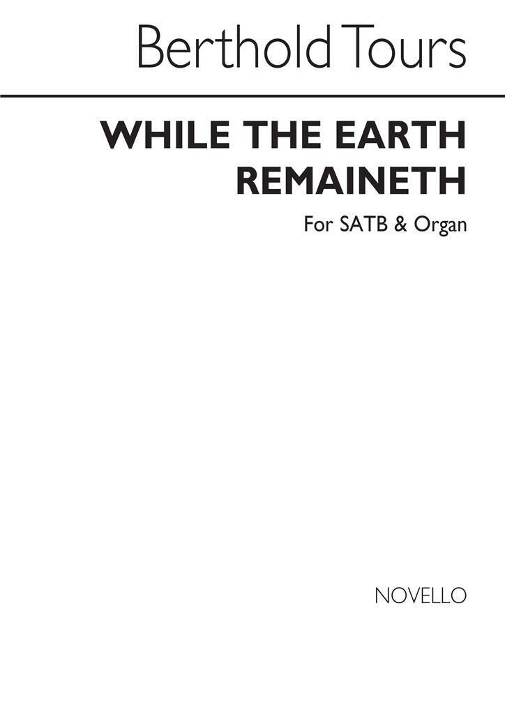 Βιβλίο BERTHOLD TOURS: WHILE THE EARTH REMAINETH SATB/ORGAN CHANT TOURS