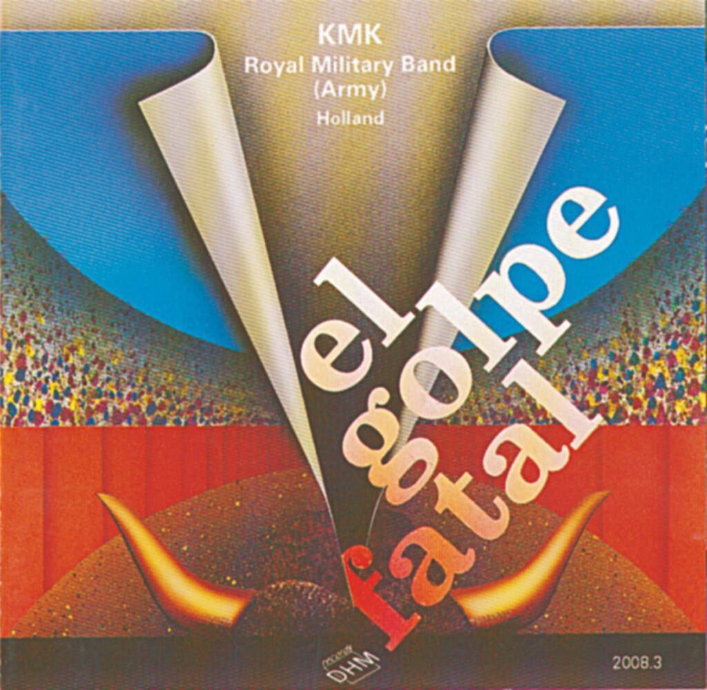 Knjiga EL GOLPE FATAL CONCERT BAND/HARMONIE (CD) 