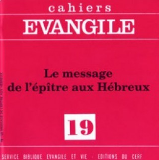 Joc / Jucărie Cahiers Evangile - numéro 19 Le message de l'épître aux Hébreux Albert Vanhoye