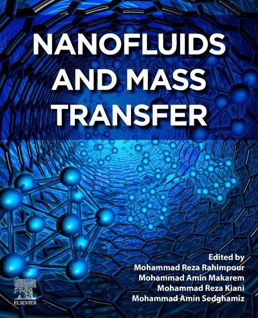 Knjiga Nanofluids and Mass Transfer Mohammad Reza Rahimpour