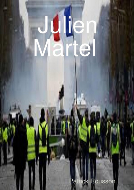 Boek Julien Martel Patrick Rousson