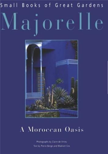 Kniha Majorelle A Moroccan Oasis /anglais BERGE PIERRE