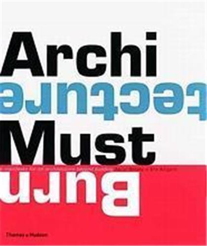 Knjiga ARCHITECTURE MUST BURN 