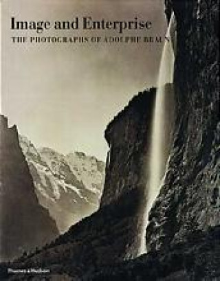 Книга Image and Enterprise The Photographs of Adolphe Braun /anglais 