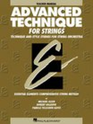 Knjiga ESSENTIAL ELEMENTS ADVANCED TECHNIQUE FOR STRINGS Gillespie