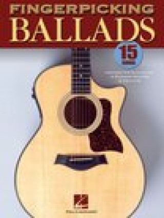 Könyv Fingerpicking Ballads: 15 Songs Arranged for Solo Guitar in Standard Notation and Tab 