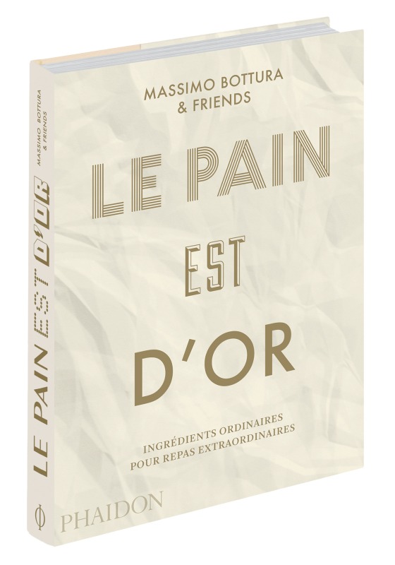 Kniha LE PAIN EST D'OR BOTTURA MASSIMO