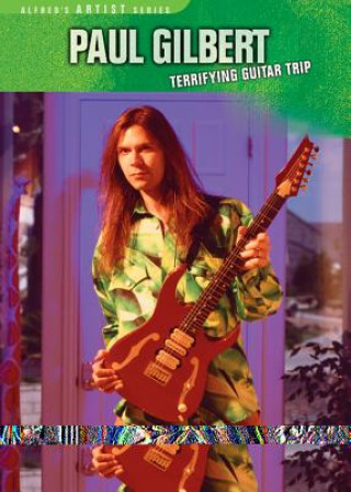 Książka PAUL GILBERT: TERRIFYING GUITAR TRIP (DVD) DVD GILBERT