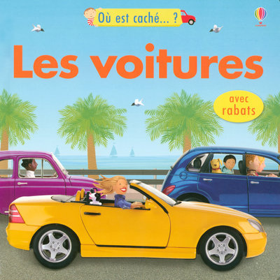 Knjiga LES VOITURES - OU EST CACHE... ? - AVEC RABATS Felicity Brooks
