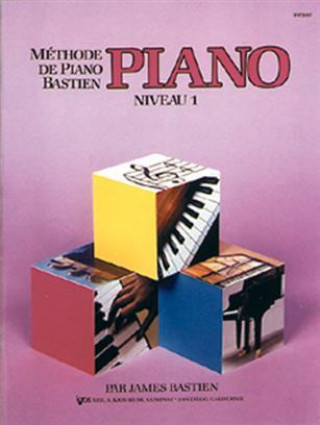 Kniha METHODE DE PIANO BASTIEN : PIANO, NIVEAU 1 BASTIEN JAMES